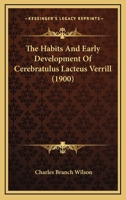 The Habits And Early Development Of Cerebratulus Lacteus (verrill).: A Contribution To Physiological Morphology 1166288196 Book Cover