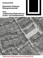 Kleinstadt, Steildach, Volksgemeinschaft: Zum "Reaktionaren Modernismus" in Bau- Und Stadtbaukunst 3764363770 Book Cover