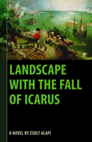 Landscape with the Fall of Icarus 1927599504 Book Cover