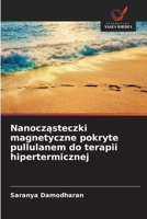 Nanoczasteczki magnetyczne pokryte pullulanem do terapii hipertermicznej (Polish Edition) 6209034799 Book Cover