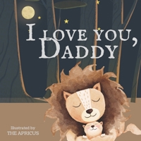 I love you, daddy B0CD8Z2QGX Book Cover