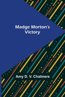 Madge Morton's Victory 1530006597 Book Cover