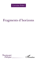 Fragments d'horizons (Témoignages Poétiques) (French Edition) 2343232431 Book Cover