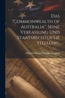 Das "Commonwealth of Australia". Seine Verfassung und staatsrechtliche Stellung. 1021631779 Book Cover