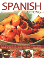 Spanish Cooking: Over 65 Delicious and Authentic Regional Spanish Recipes Shown in 300 Step-By-Step Photographs 1846814405 Book Cover