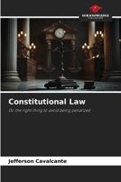 Constitutional Law: Do the right thing to avoid being penalized 6205903377 Book Cover
