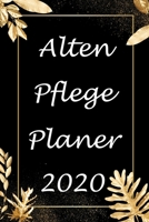 Alten Pflege Planer 2020: Kalender für die Altenpflege 2020 (German Edition) 169375505X Book Cover