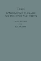 Konservative Therapie Der Frauenkrankheiten: Anzeigen, Grenzen Und Methoden Einschliesslich Der Rezeptur 3709156963 Book Cover