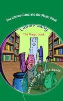 The Library Gang and the Magic Book 1470022079 Book Cover