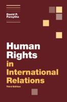 Human Rights in International Relations (Themes in International Relations)(2nd Edition) 0521684277 Book Cover