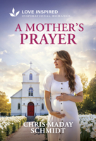 A Mother's Prayer: An Uplifting Inspirational Romance 1335621725 Book Cover