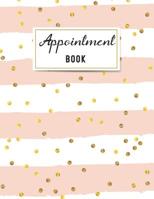 Appointment Book: Undated 52 Weeks Appointment Book for Salons, Spas, Hair Stylist, cosmetology and esthetician 15 minute increments and hourly schedule 1082835048 Book Cover