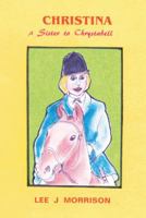 Christina: A Sister to Chrystabell 1481798545 Book Cover