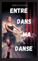 Entre dans ma danse 2322396702 Book Cover