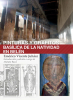 Pinturas Y Grafitos. Basilica de la Natividad En Belen: Una Obra Completa Sobre Las Pinturas Y Los Grafitos de la Iglesia de la Natividad En Belen, Pr 8862409117 Book Cover
