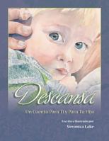 Descansa: Un Cuento Para Ti y Para Tu Hijo 1719177422 Book Cover