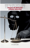 Genelkurmayin Hakimi Yasadiklarini Anlatiyor 15 TEMMUZ Halka ve Devlete C?kme Hikayesi 3755733986 Book Cover