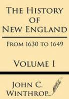 Winthrop's Journal, History of New England: 1630-1649 Volume V. 1 1628452781 Book Cover