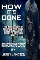 How It's Done: The True Story of How One Man Took Down Organized Crime to Save His Family B0F1FNYJ3J Book Cover