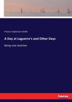 A Day at Laguerre's and Other Days Being Nine Sketches 0548671761 Book Cover
