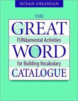 The Great Word Catalogue: FUNdamental Activities for Building Vocabulary 0325004277 Book Cover