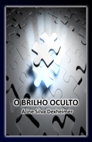 O Brilho Oculto 1450578144 Book Cover