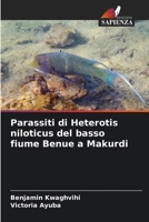 Parassiti di Heterotis niloticus del basso fiume Benue a Makurdi (Italian Edition) 6208182743 Book Cover