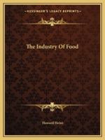 The Industry Of Food 1425461018 Book Cover