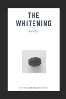 The Whitening 1986974545 Book Cover