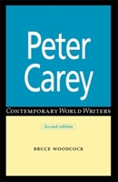 Peter Carey (Contemporary World Writers) 0719043603 Book Cover