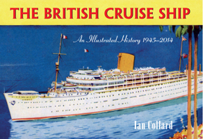 The British Cruise Ship an Illustrated History 1945-2014 144562138X Book Cover