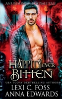 Happily Ever Bitten: A Dark Vampire Romance (Underworld Royals) 1950694828 Book Cover