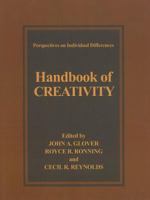 Handbook of Creativity (Perspectives on Individual Differences) 0306431602 Book Cover