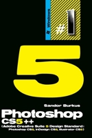 Photoshop Cs5++ (Adobe Creative Suite 5 Design Standard: Photoshop Cs5, In Design Cs5, Illustrator Cs5): Buy This Book, Get A Job! 1456536982 Book Cover