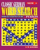 Classic German Word Search Puzzles. Vol. 4 1540785254 Book Cover