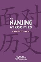 The Nanjing Atrocities: Crimes of War 194045705X Book Cover