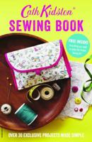 Cath Kidston Sewing Book: Over 30 Exclusively Designed Projects Made Simple 1849496676 Book Cover