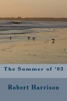 The Summer of '03 1497386861 Book Cover