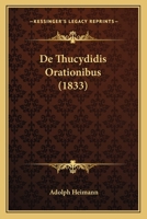 De Thucydidis Orationibus (1833) 1276463189 Book Cover