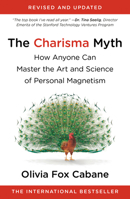 The Charisma Myth: How Anyone Can Master the Art and Science of Personal Magnetism