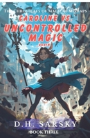 Carolina vs. Uncontrolled Magic Again (Chronicles of Magical Mishaps) B0GYGKTXMH Book Cover