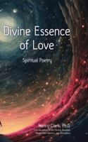 Divine Essence of Love: Spiritual Poetry 096012232X Book Cover