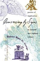 Conversing by Signs: Poetics of Implication in Colonial New England Culture 0807846880 Book Cover