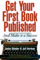 Get Your First Book Published: And Make It a Success 156414450x Book Cover