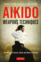 Aikido Weapons Techniques: The Wooden Sword, Stick, and Knife of Aikido 0804836418 Book Cover