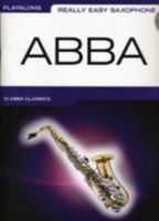 Really Easy Saxophone: Abba 1849384827 Book Cover