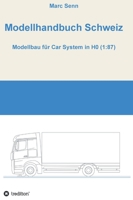 Modellhandbuch Schweiz (German Edition) 3748284365 Book Cover