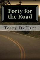 Forty for the Road: Very Short Stories 1497422507 Book Cover