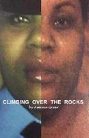 Climbing Over the Rocks 1492940011 Book Cover