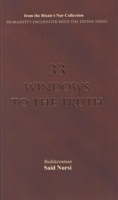 Thirty Three Windows: Making Known the Creator (from the Risale-i Nur Collection) 1597842214 Book Cover